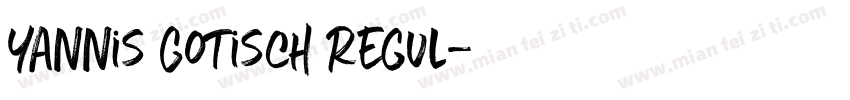 Yannis Gotisch Regul字体转换
